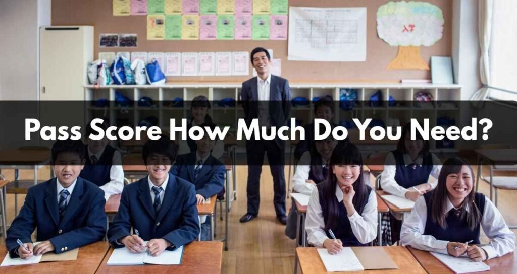 Pass Score – How Much Do You Need?