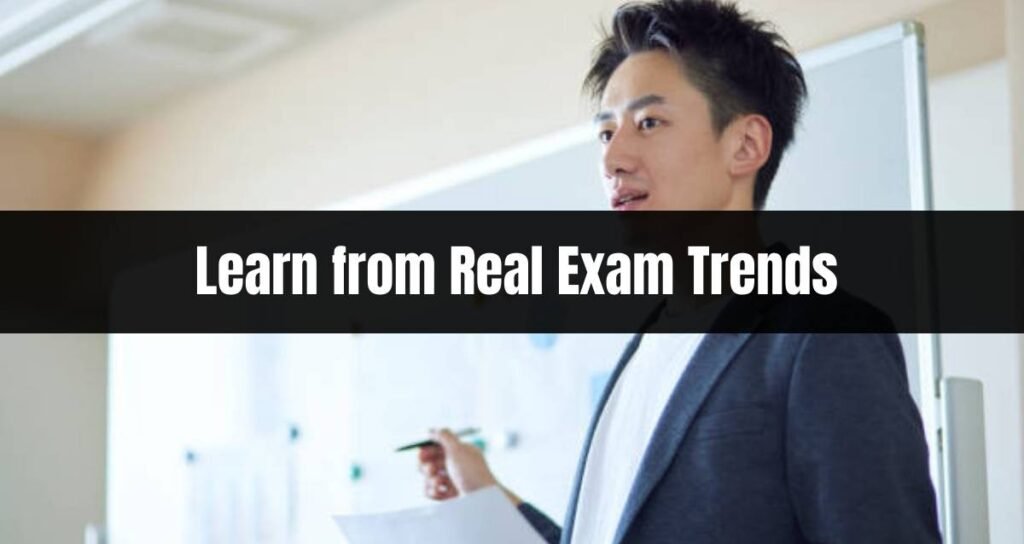 Learn from Real Exam Trends