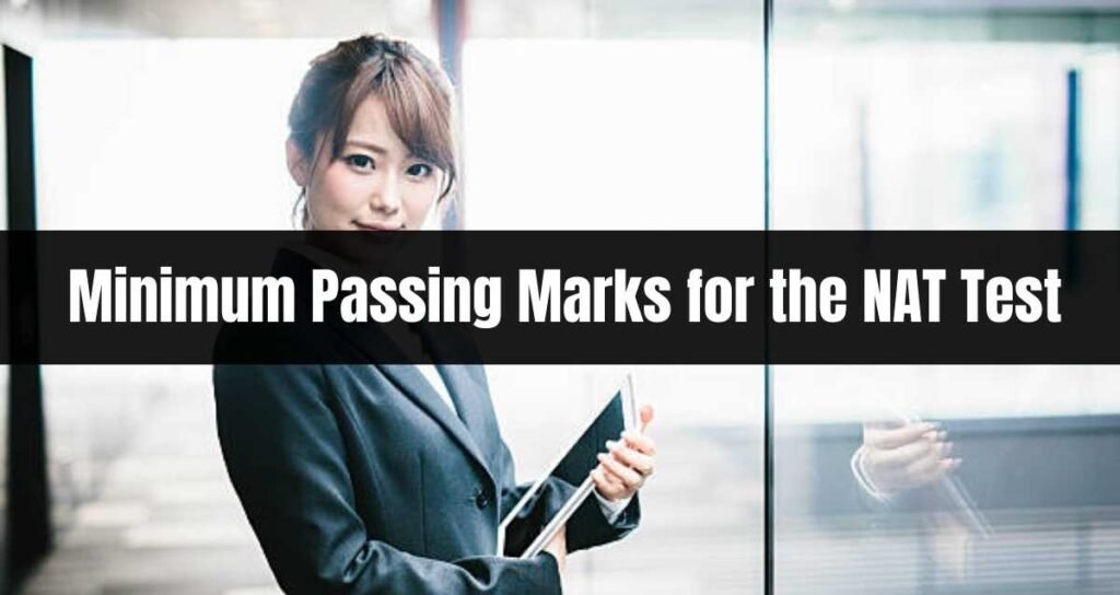 Minimum Passing Marks for the NAT Test