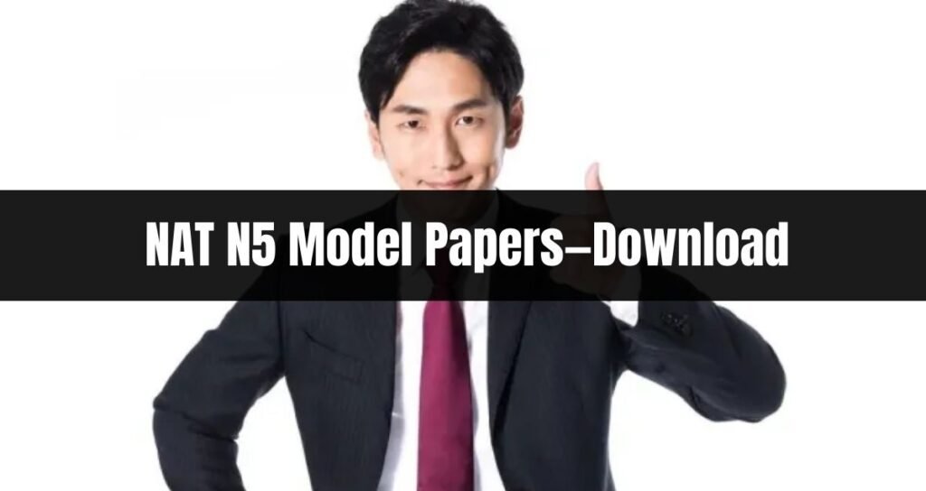 NAT N5 Model Papers—Download