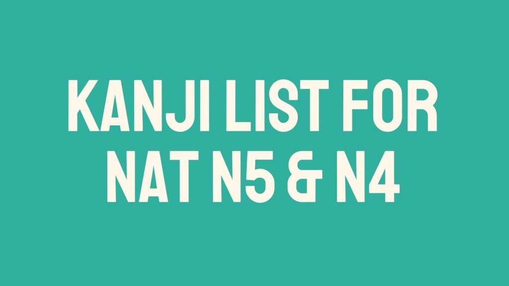 Kanji List for NAT N5 & N4