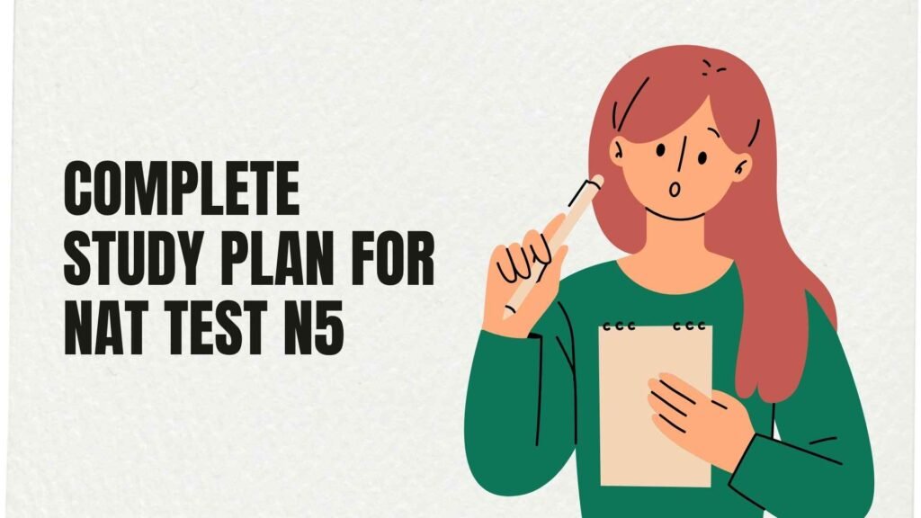 Complete Study Plan for NAT Test N5