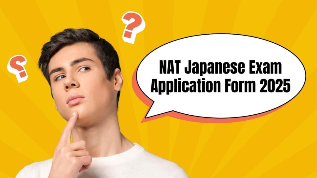 NAT Japanese Exam Application Form 2025