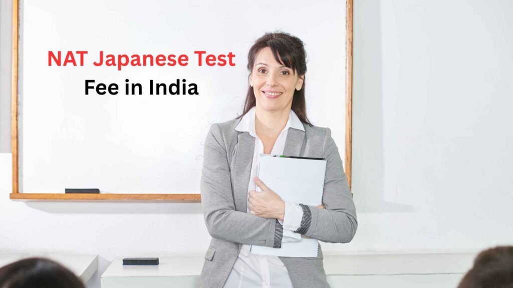 NAT Japanese Test Fee in India