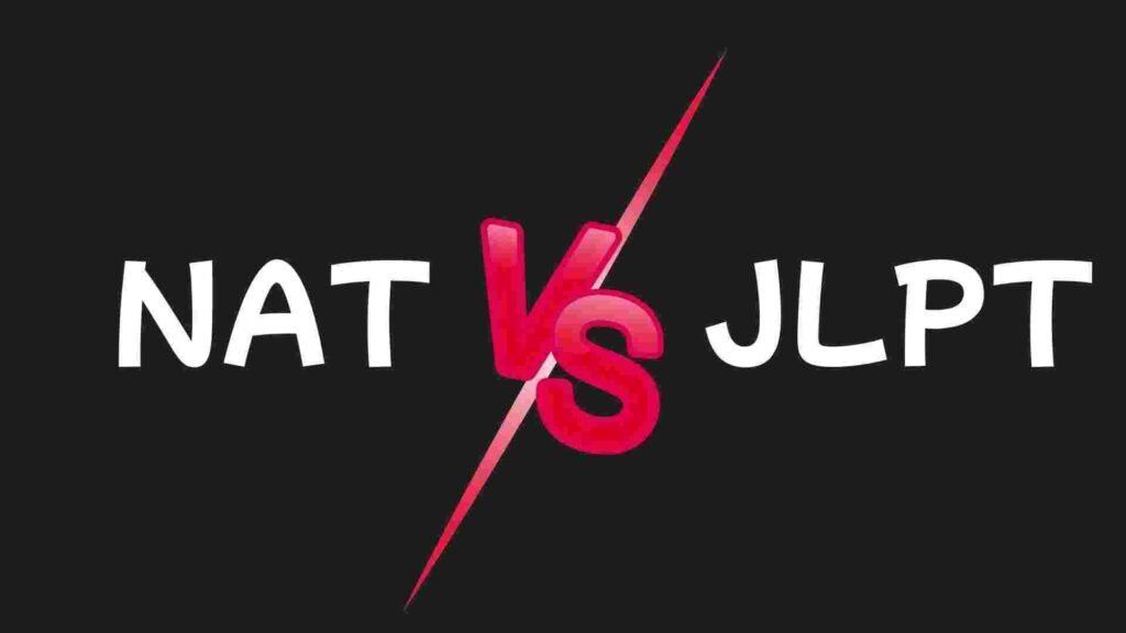 NAT VS JLPT