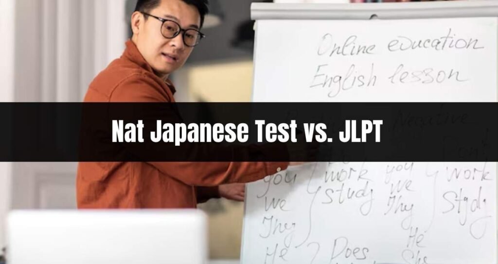 Nat Japanese Test vs. JLPT 