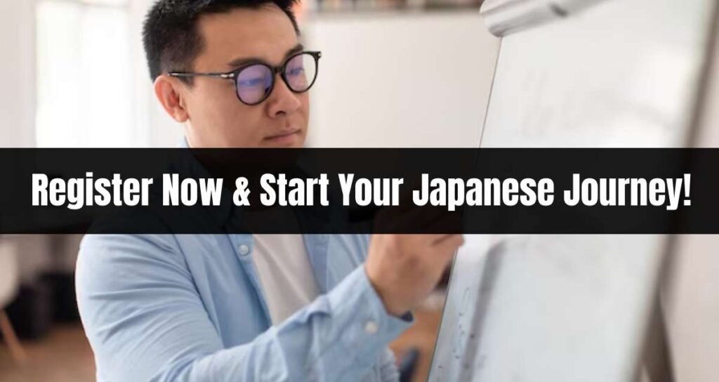 Register Now & Start Your Japanese Journey!