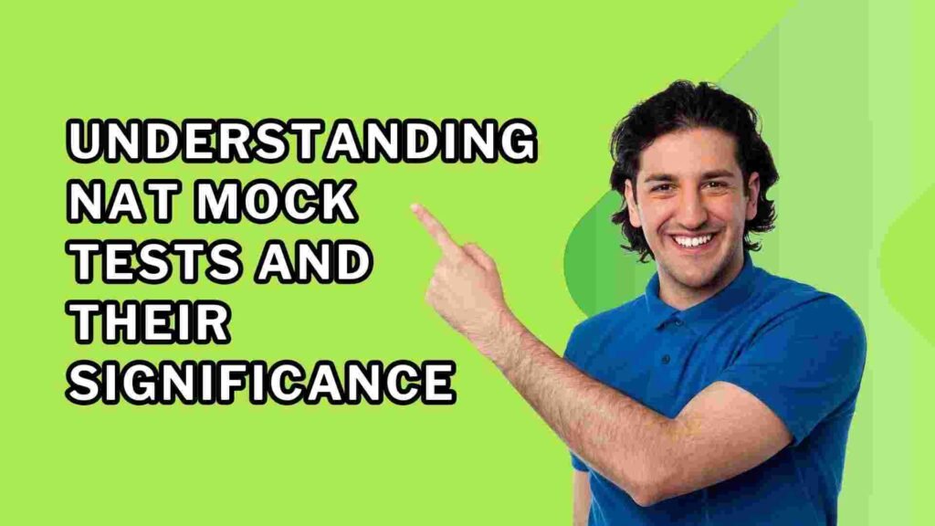 Understanding NAT Mock Tests and Their Significance