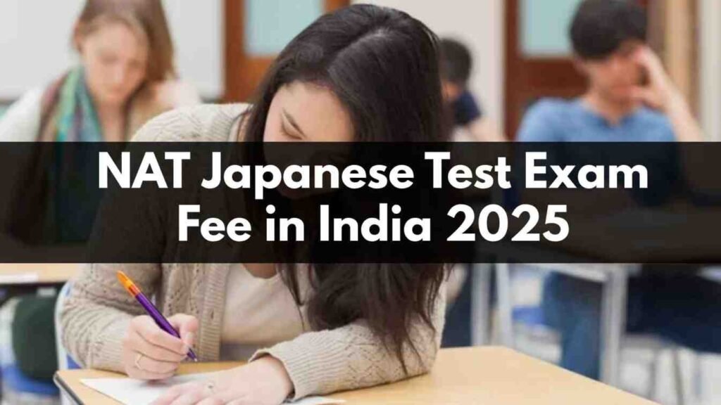 NAT Japanese Test Exam Fee in India 2025