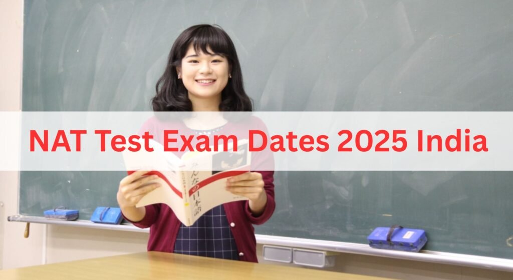 NAT Test Exam Dates 2025 India