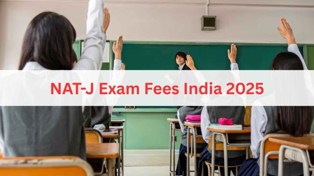NAT-J Exam Fees India 2025