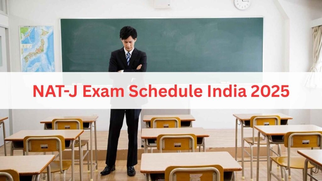 NAT-J Exam Schedule India 2025
