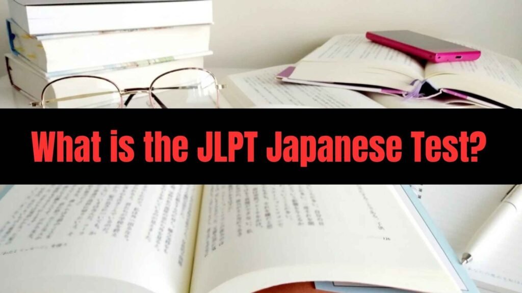 What is the JLPT Japanese Test?