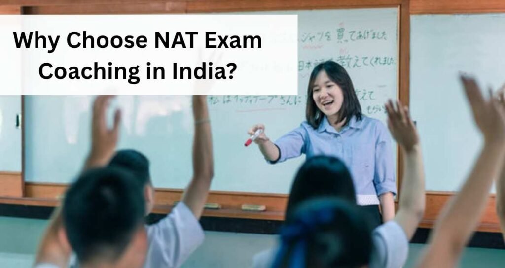 Why Choose NAT Exam Coaching in India?