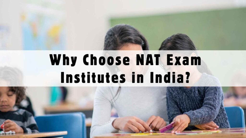 Why Choose NAT Exam Institutes in India?